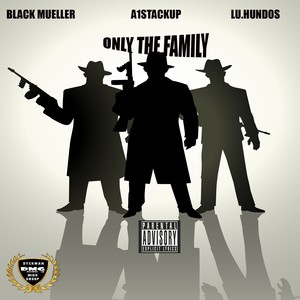 Only the Family (Explicit)