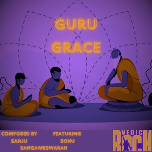 Guru Grace (feat. Sonu Sangameswaran)