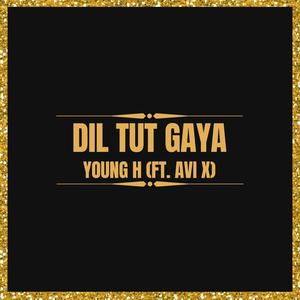 Dil Tut Gaya (feat. Avi X)