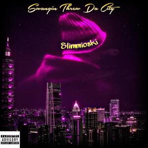 Swangin Threw Da City (Explicit)