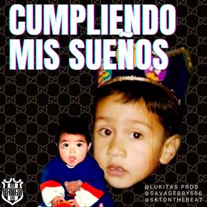 CUMPLIENDO MIS SUEÑOS (feat. SAVAGEBBY666) [Explicit]