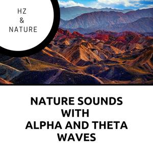 Nature Sounds with Alpha and Theta Waves