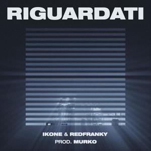 Riguardati (feat. Murko) [Explicit]