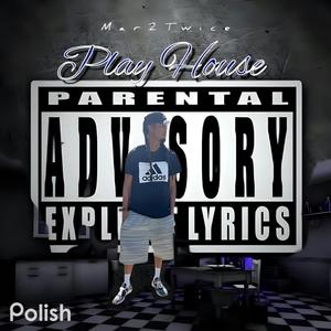 Play House (feat. RellsVYG) (Explicit)