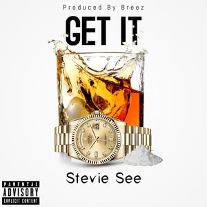 Get It (feat. Stevie See) [Explicit]