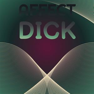 Affect Dick