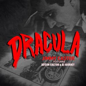 DRACULA(feat. Jimmy Castor & DJ Journey)