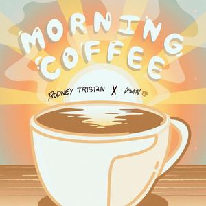 Rodney Tristan - Morning Coffee