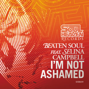 I'm Not Ashamed (feat. Selina Campbell)