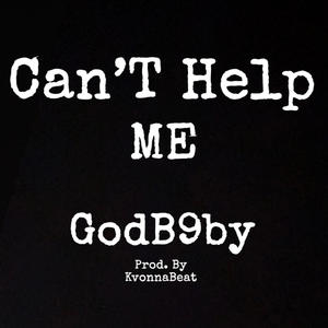 Can't Help Me (Explicit)