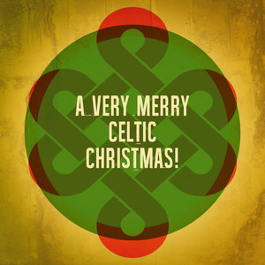 A Very Merry Celtic Christmas!