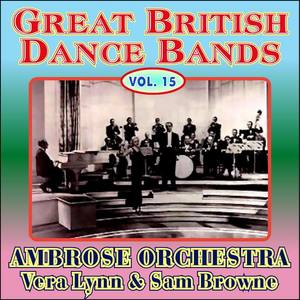 Greats British Dance Bands Vol XV - With Vera Lynn & Sam Browne