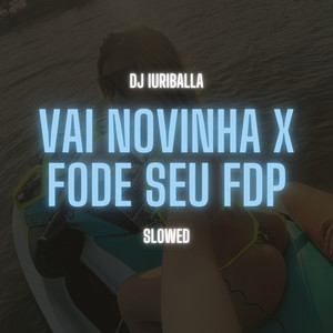 Vai Novinha X Fode Seu Fdp - Slowed (Explicit)