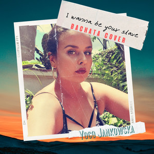 I Wanna Be Your Slave (Explicit)