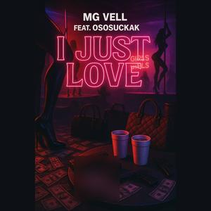 I just love (feat. Ososuckak ) [Explicit]