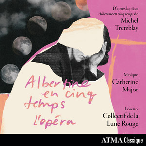 Albertine en cinq temps - L'opéra