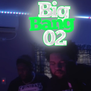 BIG BANG 02 (Explicit)