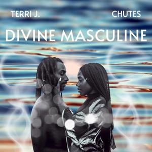 Divine Masculine (feat. Chutes)