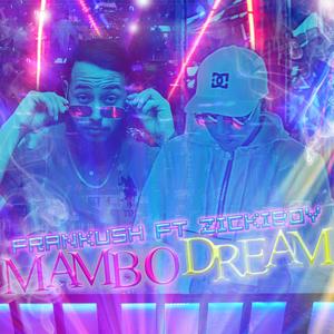 Mambo Dream(feat. Frankush)