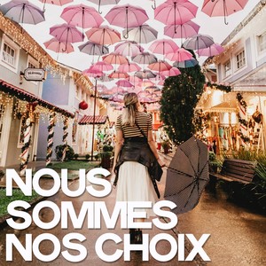 Nous sommes nos choix (Mouvement House Music)