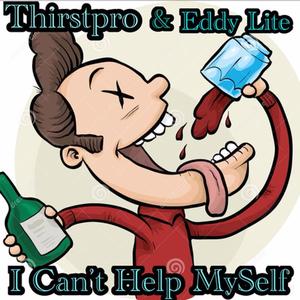 Cant Help Myself(feat. Eddy Lite) (Explicit)