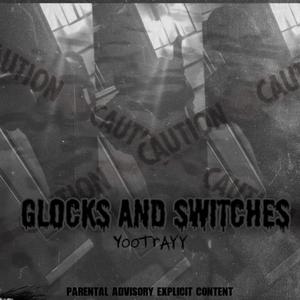 Glocks and Switches (Explicit)