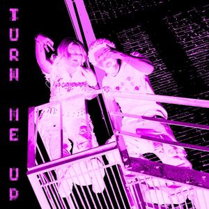 TURN ME UP (feat. Prodbytomo) (Explicit)