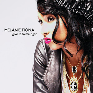 Melanie Fiona - Give It To Me Right (Paul Emmanuel Remix|Radio Edit)