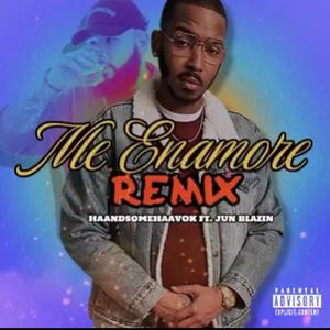 Me Enamore (feat. Jun Blazin) (Remix|Explicit)