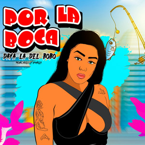Por La Boca (Explicit)