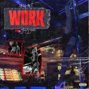 Work (feat. Stresmatic) (Explicit)