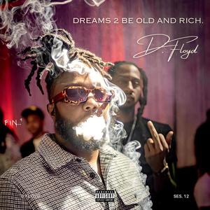 Session Twelve : Dreams 2 Be Old And Rich (Explicit)