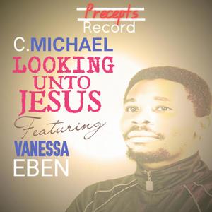 Looking unto Jesus (feat. Venessa Eben)