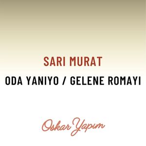 Oda Yanıyo / Gelene Romayı