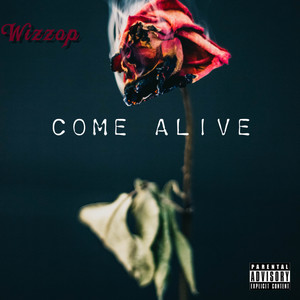 Come Alive (Explicit)