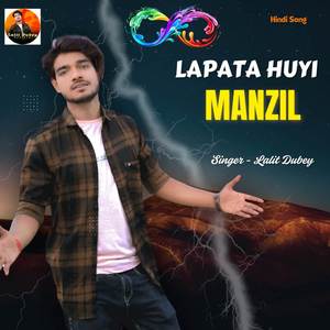 Lapata Huyi Manzil