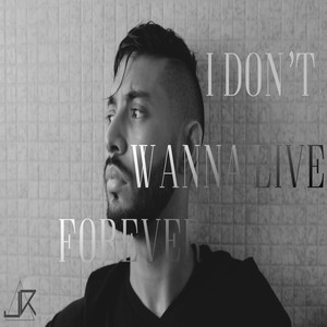 I Don't Wanna Live Forever