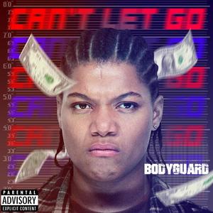 CAN'T LET GO (Explicit)