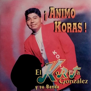 ¡Animo Koras!