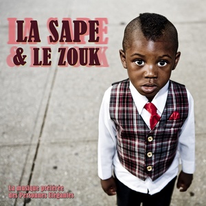 La sape & le zouk (La musique préférée des personnes élégantes)