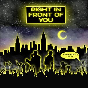 Right in Front of You