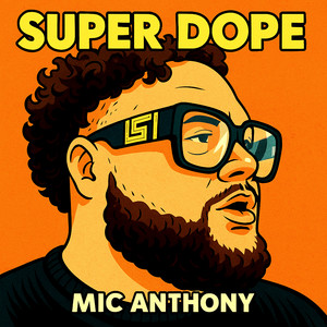 Super Dope (Explicit)