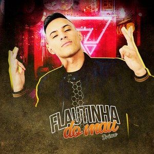 Flautinha do Mau (Explicit)