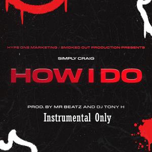 How I Do (feat. Simply Craig) (Instrumental)