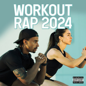 Workout Rap 2024 (Explicit)