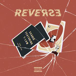 Reverse (feat. T-Law) [Explicit]