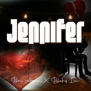 Jennifer (feat. Blahq ice)