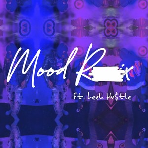 Mood (feat. Leek Hv$tle) (Remix Version|Explicit)