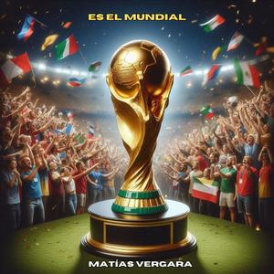 Es El Mundial (feat. Matías Vergara)