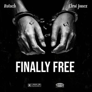 Finally Free (feat. Elroi Jonez)